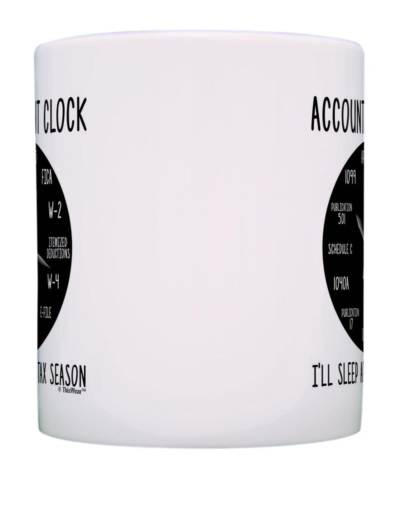 ThisWear Accountant Gifts for Women Accountant Clock I'll Sleep After Tax Season Comptroller Gift 11oz Coffee Mug White - Image 4